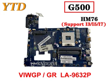 Originalus Lenovo IdeaPad G500 Nešiojamas plokštė FRU 90002835 HM76 VIWGP GR LA-9632P DDR3 100% patikrintas geras nemokamai shippin
