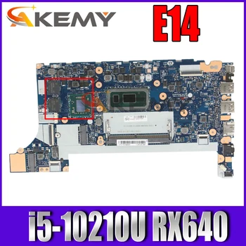 Lenovo ThinkPad E14 Nešiojamas Plokštė NM-C421 Su CPU i5-10210U RX640 LAIMĖTI YT FRU 5B20S72289 DDR4 100% Visiškai Išbandyta